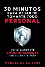 30 MINUTOS PARA DEJAR DE TOMARTE TODO PERSONAL
