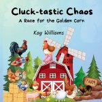 Cluck-tastic Chaos