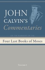 Commentaries on the Four Last Books of Moses Arranged in the Form of a Harmony, Volume 1