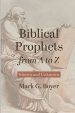 Biblical Prophets from A to Z