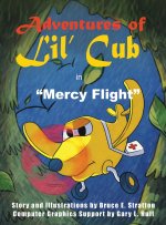 Adventures of Lil' Cub in Mercy Flight