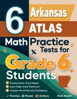 6 Arkansas ATLAS Math Practice Tests for Grade 6 Students