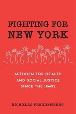 Fighting for New York – Activism for Health and Social Justice Since the 1960s