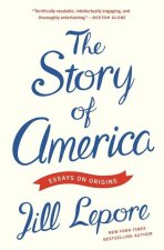 The Story of America – Essays on Origins
