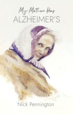 My Mother Has Alzheimer's