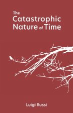 The Catastrophic Nature of Time