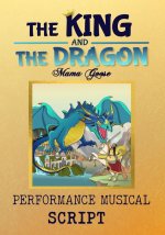 The King and The Dragon - Performance Musical Script