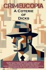 Crimeucopia - A Coterie Of Dicks