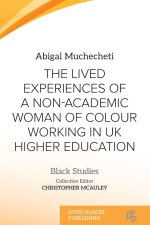 The Lived Experiences of a Non-Academic Woman of Colour Working in UK Higher Education
