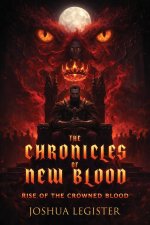 THE CHRONICLES OF NEW BLOOD