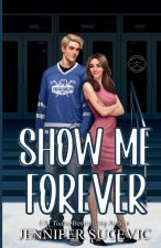 Show Me Forever (Illustrated Cover)