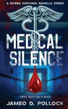 MEDICAL SILENCE