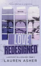 Love Redesigned - Lakefront Billionaire Tome 1