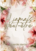 À jamais peut-être
