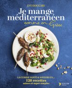 Je mange méditerrannéen comme en Grèce