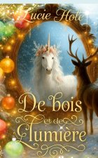 DE BOIS ET DE LUMIERE