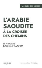 L’Arabie saoudite à la croisée des chemins
