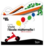 VISITE L'ÉCOLE MATERNELLE - DEDANS DEHORS