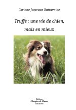 Truffe, une vie de chien mais en mieux
