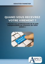 QUAND VOUS RECEVREZ VOTRE VIREMENT ?