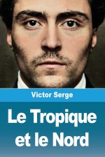 Le Tropique et le Nord