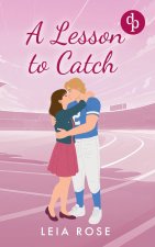 A Lesson to Catch | Eine Opposites Attract College Sports Romance