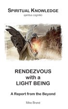 Rendezvous with a Light Being
