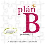 Plán B – 30-dňový manuál zdravého chudnutia(nov.vyd.)