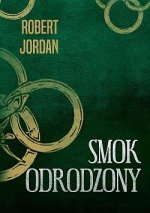 Smok odrodzony. Koło czasu. Tom 3