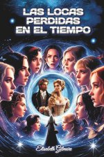LAS LOCAS PERDIDAS EN EL TIEMPO