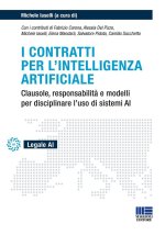 contratti per l'intelligenza artificiale. Clausole, responsabilità e modelli per disciplinare l'uso di sistemi AI