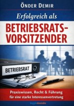 Erfolgreich als Betriebsratsvorsitzender