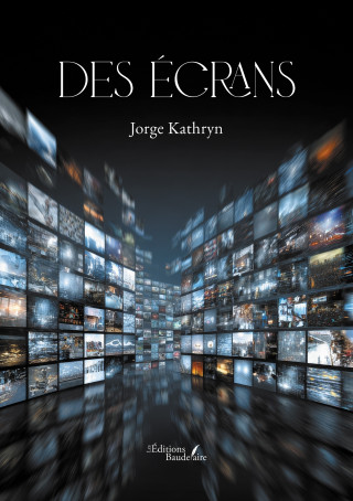 Des écrans