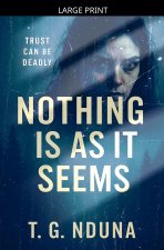 Nothing Is As It Seems