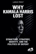 Why Kamala Harris Lost