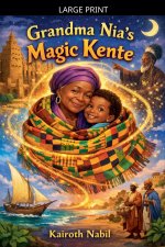 Grandma Nia's Magic Kente