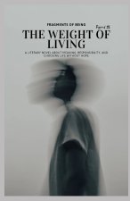 Fragments of Being - The Weight of Living