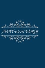 Away With Words