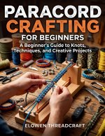 PARACORD CRAFTING FOR BEGINNERS