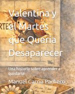 Valentina y el Martes que Quería Desaparecer