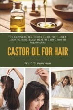 Castor Oil for Hair
