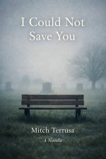 I Could Not Save You