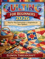 QUILTING FOR BEGINNERS