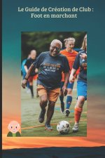 Le Guide de Création de Club