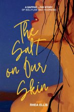 The Salt on Our Skin