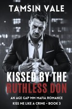 Kissed by the Ruthless Don