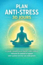 PLAN ANTI-STRESS 30 JOURS