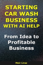 How to Start a Car Wash Business With AI Help