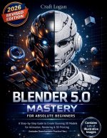Blender 5.0 Mastery for Absolute Beginners