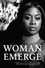 WOMAN, EMERGE!